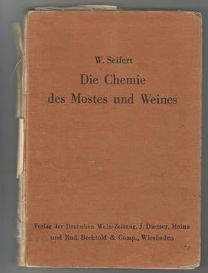 Die Chemie des Mostes und Weines. Von Hofrat Prof. Dr. h.c. W. Seifert, Klosterneuburg