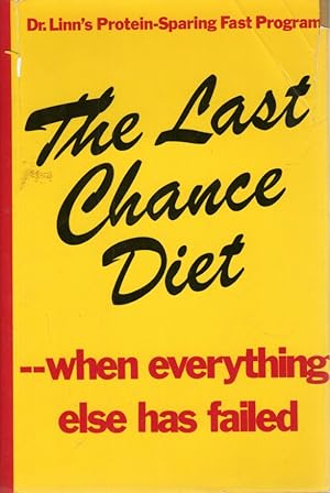 Bild des Verkufers fr The Last Chance Diet--When Everything Else Has Failed: Dr. Linn s Protein-Sparing Fast Program zum Verkauf von Antiquariat Jterbook, Inh. H. Schulze