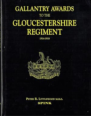 Imagen del vendedor de GALLANTRY AWARDS TO THE GLOUCESTERSHIRE REGIMENT 1914-1918 a la venta por Paul Meekins Military & History Books