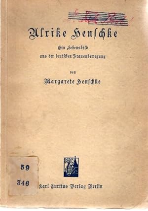 Seller image for Ulrike Henschke. Ein Lebensbild aus der deutschen Frauenbewegung. for sale by nika-books, art & crafts GbR