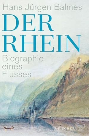 Bild des Verkufers fr Der Rhein : Biographie eines Flusses zum Verkauf von AHA-BUCH GmbH