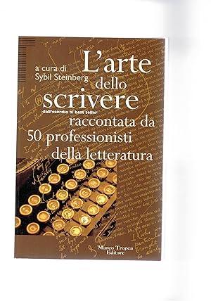 Seller image for L'arte dello scrivere raccontata da 50 professionisti della letteratura. for sale by Libreria Gull