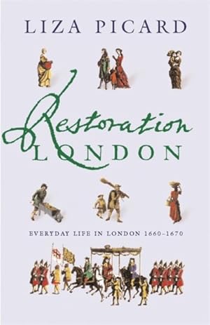 Seller image for Restoration London : Everyday Life in the 1660s for sale by GreatBookPrices