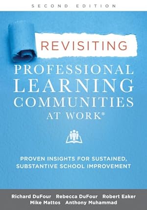 Seller image for Revisiting Professional Learning Communities at Work : Proven Insights for Sustained, Substantive School Improvement for sale by GreatBookPrices