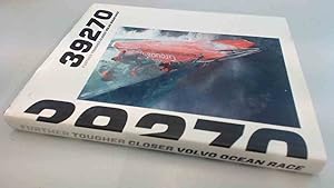 Seller image for 39270: Further, Tougher, Closer. Volvo Ocean Race for sale by BoundlessBookstore