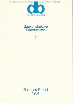 Baukonstruktive Erkenntnisse; Teil: 1., Aus den Heften 1 bis 12/1984.
