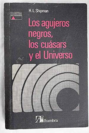 Seller image for Los agujeros negros, los cusars y el Universo for sale by Libros Tobal