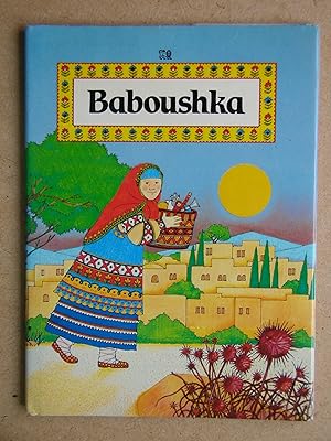 Baboushka: A Traditional Russian Folk Tale.
