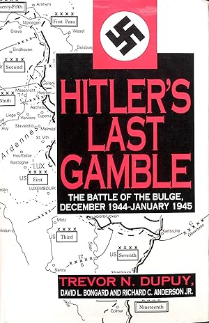 Imagen del vendedor de Hitler's Last Gamble: Battle of the Bulge, December 1944 to January 1945 a la venta por M Godding Books Ltd