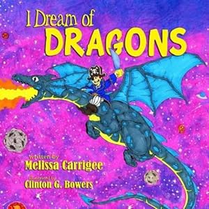 Seller image for I Dream of Dragons by Carrigee, Melissa Coleman [Paperback ] for sale by booksXpress