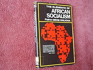 THE ELEMENTS OF AFRICAN SOCIALISM