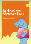 Bild des Verkufers fr EL HIPOPOTAMO GRACIOSO Y FUERTE zum Verkauf von Agapea Libros