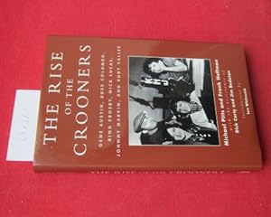 The rise of the crooners. Gene Austin, Russ Columbo, Bing Crosby, Nick Lucas, Johnny Marvin, and ...