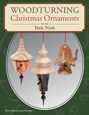 Bild des Verkufers fr Woodturning Christmas Ornaments with Dale L. Nish (Fox Chapel Publishing) Step-by-Step Instructions & Photos for 12 Elegant Pieces for Your Christmas Tree and to Decorate Your Home for the Holidays by Nish, Dale [Paperback ] zum Verkauf von booksXpress