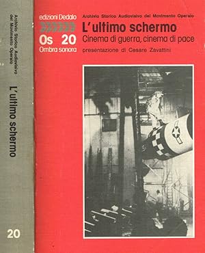 Imagen del vendedor de L'ultimo schermo Cinema di guerra, cinema di pace a la venta por Biblioteca di Babele