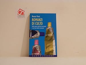 Romanzi di culto: sulla nuova tribù dei narratori e sui loro biechi recensori