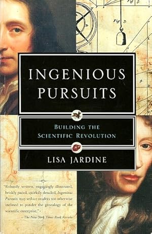 Bild des Verkufers fr Ingenious Pursuits: Building the Scientific Revolution zum Verkauf von LEFT COAST BOOKS