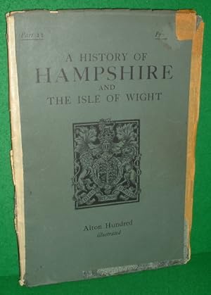 Image du vendeur pour A HISTORY OF HAMPSHIRE AND THE ISLE OF WIGHT ALTON HUNDRED , Part 22 illustrated mis en vente par booksonlinebrighton