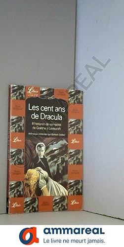 Image du vendeur pour LES CENT ANS DE DRACULA. 8 histoires de vampires de Goethe  Lovecraft mis en vente par Ammareal