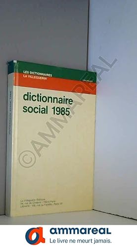 Seller image for Dictionnaire social 1985 (Les Dictionnaires La Villegurin) for sale by Ammareal