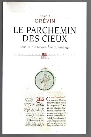 Le Parchemin des cieux. Essai sur le Moyen Age du langage (French Edition)