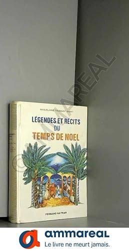 Image du vendeur pour Lgendes Et Rcits Du Temps De Noel mis en vente par Ammareal