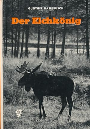 Der Elchkönig.