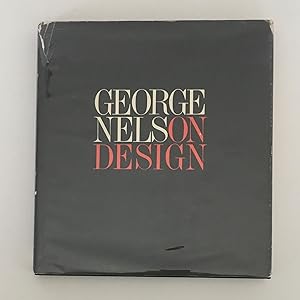 [INSCRIBED] [1ST ED] George Nelson On Design