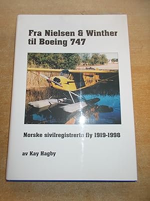 Fra Nielsen & Winther til Boeing 747 Norske Sivilregistrerte fly 1919-1998