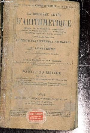 Image du vendeur pour La deuxime anne d'arithmtique : rvision, arithmtique commerciale, notions de tenue des livres en partie simple, gomtrie pratique, dessin linaire - A l'usage des candidats au certificat d'tudes primaires mis en vente par Le-Livre