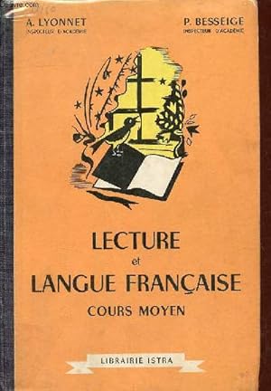 Seller image for Lecture et langue franaise - Rcitation/vocabulaire grammaire et orthographe composition franaise - Cours moyen. for sale by Le-Livre