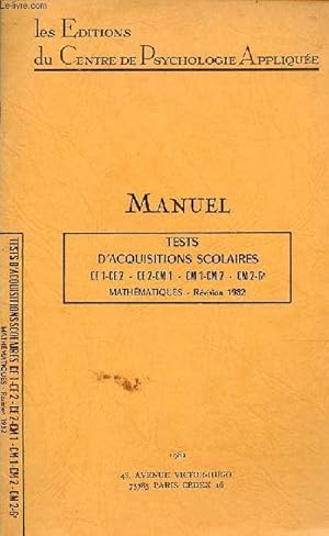 Image du vendeur pour Tests d'acquisitions scolaires CE1-CE2; CE2-CM1; CM1-CM2; CM2-6e mathmatiques rvision 1982. mis en vente par Le-Livre