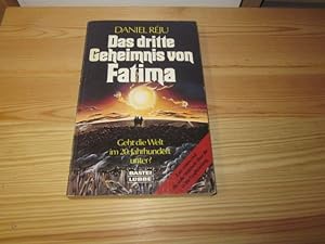 Image du vendeur pour Das dritte Geheimnis von Fatima : geht d. Welt im 20. Jahrhundert unter? Aus d. Franz. bers. von Michle Schnfeldt / Bastei Lbbe ; Bd. 60095 : Sachbuch mis en vente par Versandantiquariat Schfer