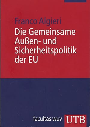 Bild des Verkufers fr Die Gemeinsame Auen- und Sicherheitspolitik der EU zum Verkauf von montanbuch