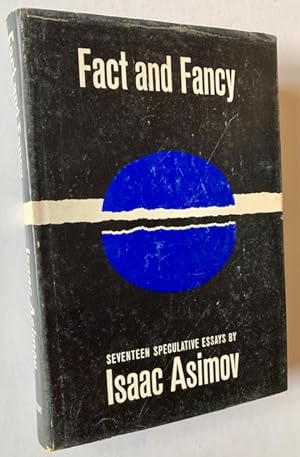Bild des Verkufers fr Fact and Fancy: Seventeen Speculative Essays by Isaac Asimov zum Verkauf von APPLEDORE BOOKS, ABAA