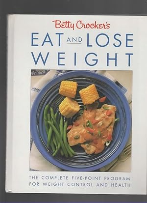 Seller image for BETTY CROCKER'S EAT AND LOSE WEIGHT for sale by The Reading Well Bookstore
