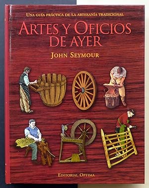 Artes y Oficios de ayer. Una guía práctica de la artesanía tradicional