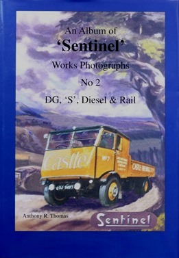 AN ALBUM OF 'SENTINEL' WORKS PHOTOGRAPHS No.2 : DG, 'S', Diesel & Rail