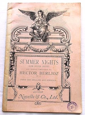 Summer Nights (Les Nuits d'Ete) Six Songs By Theophile Gautier Set to Music with Accompaniment fo...
