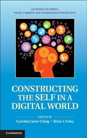 Immagine del venditore per Constructing the Self in a Digital World (Learning in Doing: Social, Cognitive and Computational Perspectives) [Hardcover ] venduto da booksXpress