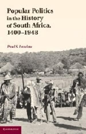 Seller image for Popular Politics in the History of South Africa, 1400-1948 by Landau, Paul S. [Hardcover ] for sale by booksXpress
