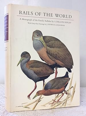 Seller image for RAILS OF THE WORLD: A Monograph of the Family Rallidae for sale by Kubik Fine Books Ltd., ABAA