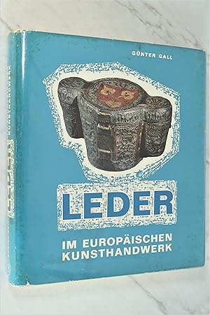 Imagen del vendedor de LEDER IM EUROPAISCHEN KUNSTHANDWERK a la venta por Lost Time Books