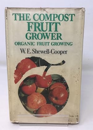 Seller image for Compost Fruit Grower: Organic Fruit Growing for sale by Cambridge Recycled Books