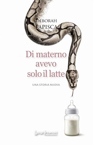 Seller image for Di materno avevo solo il latte. Una storia nuova for sale by Libro Co. Italia Srl