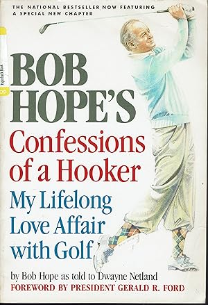 Bob Hope's Confessions of a Hooker: My Lifelong Love Affair with Golf
