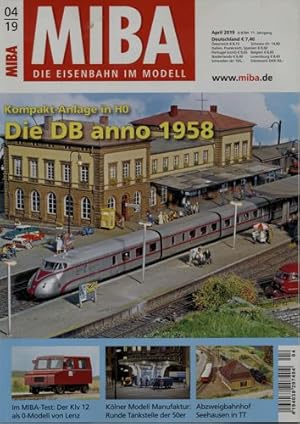 MIBA. Die Eisenbahn im Modell Heft 4/2019: Die DB anno 1958. Kompakte Anlage in H0.