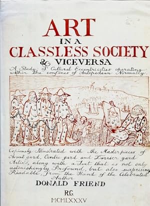 Art in a classless society & vice versa : A study of cultural eccenticities operating within the ...