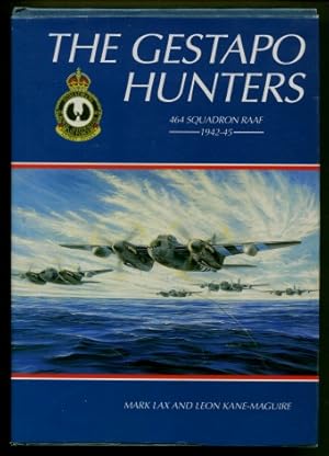 The Gestapo Hunters - 464 Squadron, RAAF 1942 - 1945