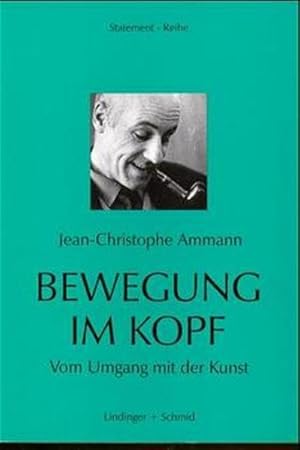 Seller image for Bewegung im Kopf: Vom Umgang mit der Kunst (Statement-Reihe) for sale by Antiquariat Armebooks
